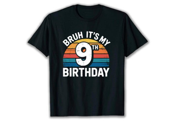 Celebrate Milestones with Style: The Bruh It's My 9th Birthday T-Shirt Design