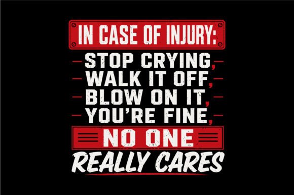 Funny Injury Quote Design: Where Sarcastic Typography Meets Retro Humor