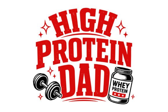 High Protein Dad Gym Quote Design: Fuel Your Fitness Brand