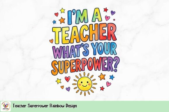 Teacher Superpower Rainbow Design: More Than Just a Font