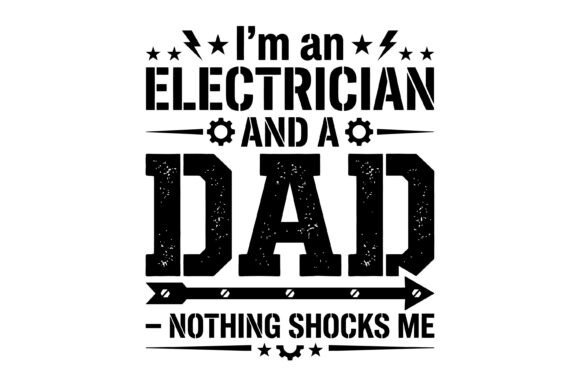 Wiring Up Personality: The Electrician Dad Quote Design